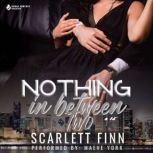 Nothing in Between Two, Scarlett Finn