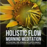 Holistic Flow Morning Meditation  Ac..., Magic Morning