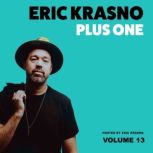 Eric Krasno Plus One, Vol. 13, Eric Krasno