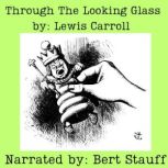 Through The Looking Glass, Lewis Carroll