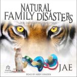 Natural Family Disasters, Jae