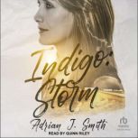 Indigo Storm, Adrian J. Smith