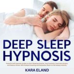Deep Sleep Hypnosis, Kara Eland