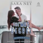 The Mrs. Degree, Sara Ney
