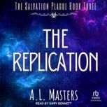 The Replication, A.L. Masters