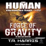 Force of Gravity An Adam Cain Adventure, T.R. Harris