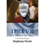 I Pick You, Stephany Nicole