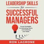 Leadership Skills for Successful Mana..., Ron Lagrone