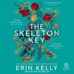 The Skeleton Key, Erin Kelly