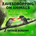 Eavesdropping on Animals, George Bumann