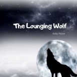 The Lounging Wolf, Kelly Pezan
