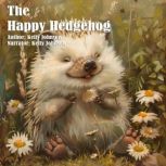 The Happy Hedgehog, Kelly Johnson