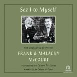 Sez I to Myself, Frank McCourt