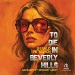 To Die in Beverly Hills, Gerald Petievich