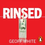 Rinsed, Geoff White