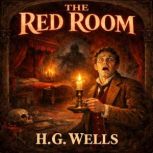 The Red Room, H. G. Wells
