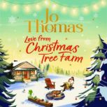 Love from Christmas Tree Farm, Jo Thomas