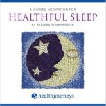 A Guided Meditation For Healthful Sle..., Belleruth Naparstek