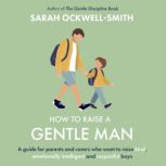 How to Raise a Gentle Man, Sarah OckwellSmith