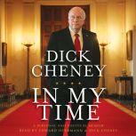 In My Time, Dick Cheney