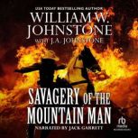 Savagery of the Mountain Man, William W. Johnstone