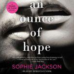 An Ounce of Hope, Sophie Jackson
