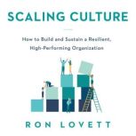 Scaling Culture, Ron Lovett