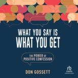 What You Say Is What You Get, Don Gossett