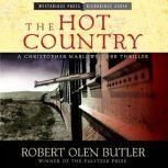 The Hot Country A Christopher Marlowe Cobb Thriller, Robert Olen Butler