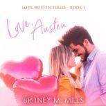 Love, Austen, Britney M. Mills