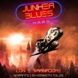 Junker Blues: Mars Junker Blues Series, Lon E. Varnadore