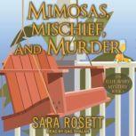 Mimosas, Mischief, and Murder, Sara Rosett