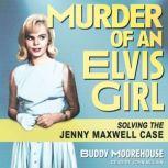 Murder of an Elvis Girl, Buddy Moorehouse