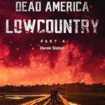 Dead America - Lowcountry Part 4, Derek Slaton