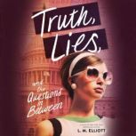Truth, Lies, and the Questions in Bet..., L. M. Elliott