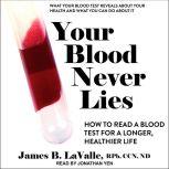 Your Blood Never Lies, RPh LaValle