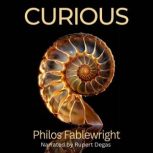 Curious, Philos Fablewright