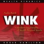 Wink and Grow Rich, Part 2, Roger Hamilton