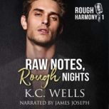 Raw Notes, Rough Nights, K.C. Wells