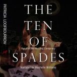 The Ten of Spades, Patricia Loofbourrow