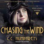 Chasing the Wind, C. C. Humphreys
