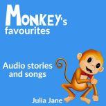 Monkeys Favourites, Julia Jane