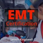 EMT Certification, Jareth Kingswell