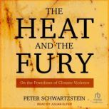 The Heat and the Fury, Peter Schwartzstein