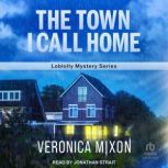 The Town I Call Home, Veronica Mixon