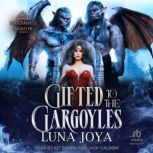 Gifted to the Gargoyles, Luna Joya