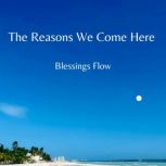 The Reasons We Come Here, William H. Brown, Jr.