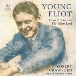 Young Eliot, Robert Crawford
