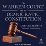 The Warren Court and the Democratic C..., Morton J. Horwitz