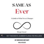 Summary Same as Ever, Brooks Bryant